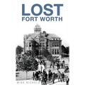 Lost Fort Worth