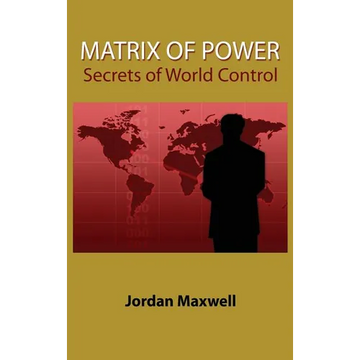 Matrix of Power: Secrets of World Control - Hardcover