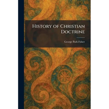 History of Christian Doctrine - Paperback