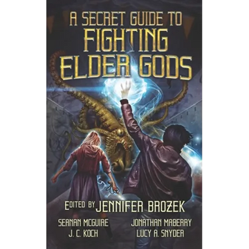 A Secret Guide to Fighting Elder Gods - Paperback