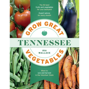 Grow Great Vegetables in Tennessee - Paperback