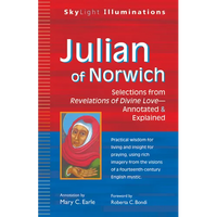 Julian of Norwich: Selections from Revelations of Divine Love--Annotated & Explained - Paperback