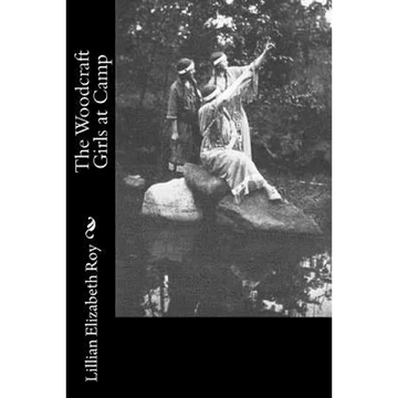 The Woodcraft Girls at Camp - Paperback