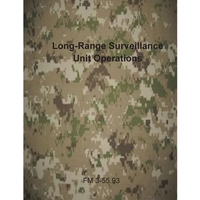 Long-Range Surveillance Unit Operations: FM 3-55.93 - Paperback