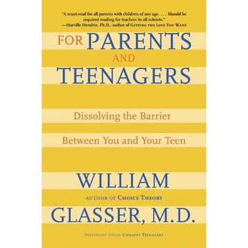 For Parents and Teenagers: Dissolving the Barrier Between You and Your Teen - Paperback