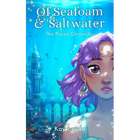 Of Seafoam & Saltwater: The Piscea Chronicles Book 1 - Paperback