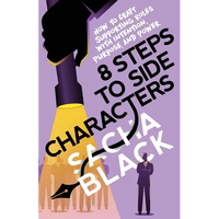 8 Steps to Side Characters: How to Craft Supporting Roles with Intention, Purpose, and Power - Paperback