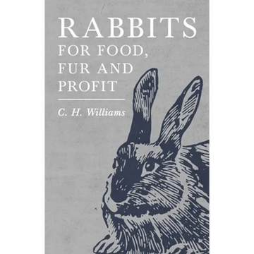Rabbits for Food, Fur and Profit - Paperback