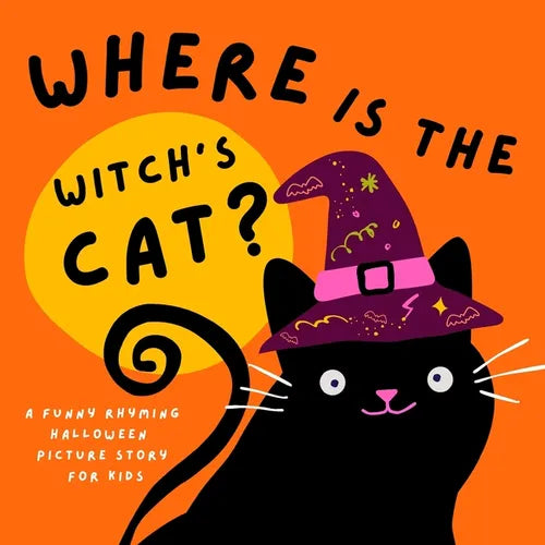 Where is the Witch's Cat? A Funny Rhyming Halloween Picture Story for Kids: Not So Spooky Book for Preschool Children, Fall Early Reading for Toddlers