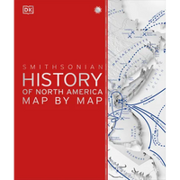 History of North America Map by Map - Hardcover