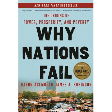 Why Nations Fail: The Origins of Power, Prosperity, and Poverty - Paperback