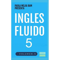 Inglés Fluido 5: El mejor método para aprender inglés - Paperback
