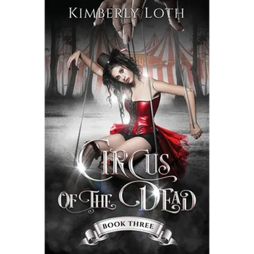 Circus of the Dead: Book 3 - Paperback