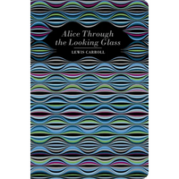 Alice Through the Looking Glass - Hardcover