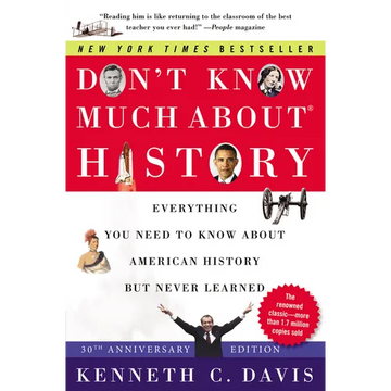 Don't Know Much About(r) History [30th Anniversary Edition]: Everything You Need to Know about American History But Never Learned - Paperback