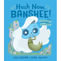 Hush Now, Banshee!: A Not-So-Quiet Counting Book - Board Book