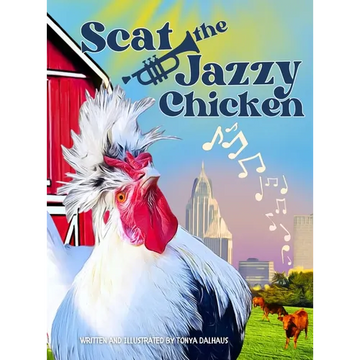 Scat the Jazzy Chicken - Hardcover