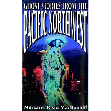 Ghost Stories from the Pacific Northwest - Paperback