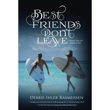 Best Friends Don't Leave: Mystic Trilogy A Back Story - Paperback