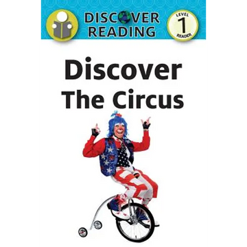 Discover the Circus: Level 1 Reader - Paperback