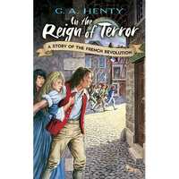 In the Reign of Terror: A Story of the French Revolution - Paperback