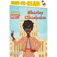 Shirley Chisholm: Ready-To-Read Level 3 - Paperback