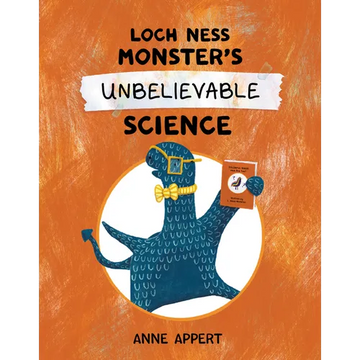 Loch Ness Monster's Unbelievable Science - Hardcover