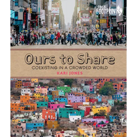Ours to Share: Coexisting in a Crowded World - Hardcover