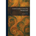 Conscience and Its Problems