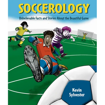 Soccerology: Unbelievable Facts and Stories about the Beautiful Game - Paperback