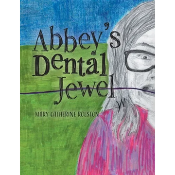 Abbey's Dental Jewel - Paperback