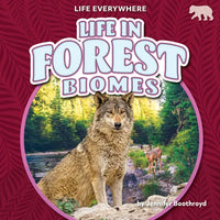 Life in Forest Biomes - Library Binding