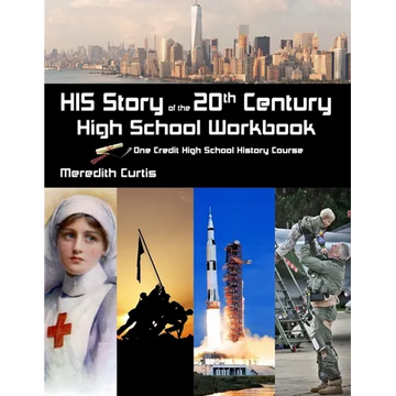 HIS Story of the 20th Century High School Workbook: One Credit High School History Course - Paperback