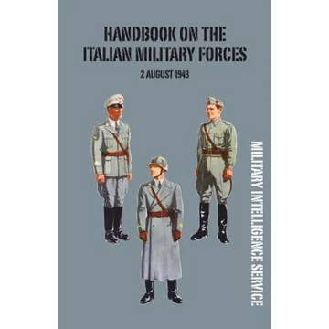 Handbook of the Italian Military Forces 2 August 1943 - Paperback