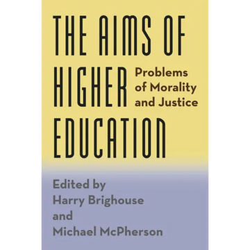 The Aims of Higher Education: Problems of Morality and Justice - Paperback