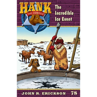 The Incredible Ice Event: Hank the Cowdog Book 78 - Paperback