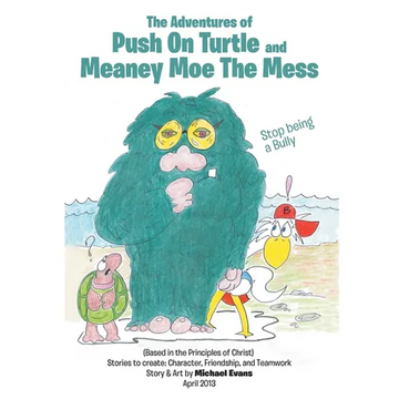 The Adventures OF Push On Turtle And Meaney Moe The Mess - Paperback