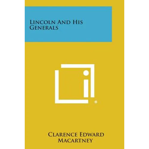 Lincoln and His Generals