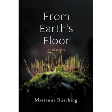 From Earth's Floor: Small Poems - Paperback