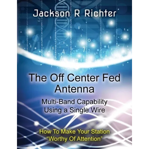 The Off Center Fed Antenna