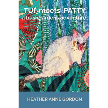 Tui meets Patty - a bushgardens adventure - Paperback