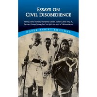 Essays on Civil Disobedience: Henry David Thoreau, Mahatma Gandhi, Martin Luther King, Jr., Bertrand Russell, Aung San Suu Kyi & Nadezhda Tolokonnikov - Paperback