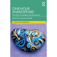 One-Hour Shakespeare: The Early Comedies and Romances - Paperback