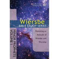 Minor Prophets, Volume I: Restoring an Attitude of Wonder and Worship - Paperback