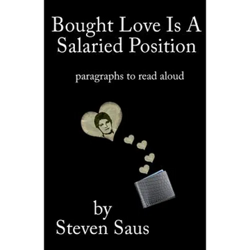 Bought Love is a Salaried Position: Paragraphs to Read Aloud - Paperback