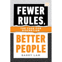 Fewer Rules, Better People: The Case for Discretion - Paperback