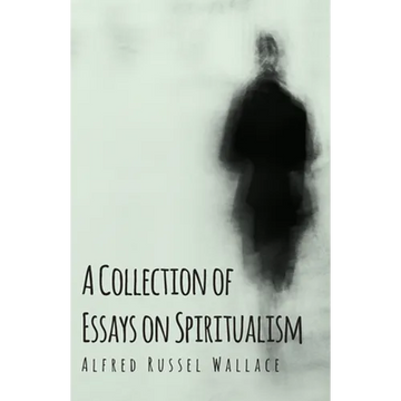 A Collection of Essays on Spiritualism - Paperback
