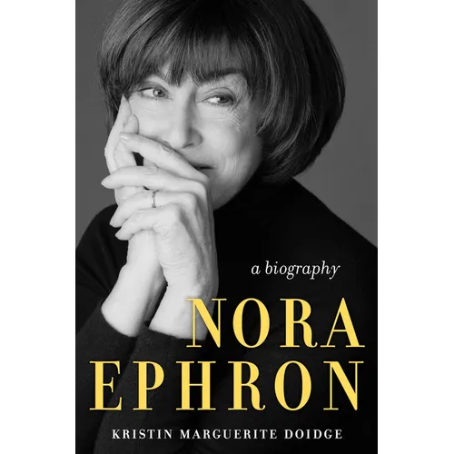 Nora Ephron: A Biography