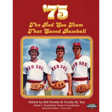 '75: The Red Sox Team That Saved Baseball - Paperback
