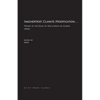 Inadvertent Climate Modification: Report of the Study of Man's Impact on Climate (SMIC) - Paperback